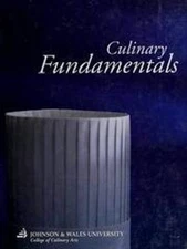 Culinary Fundamentals Hardcover Johnson and Wales University Staf