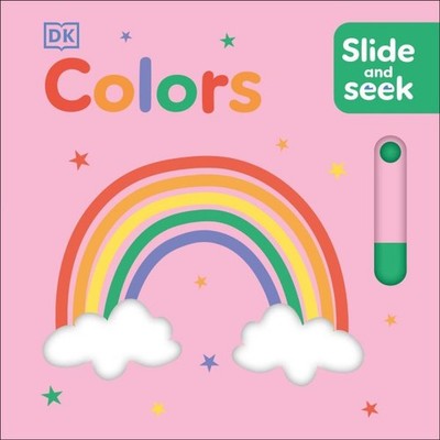 Slide and Seek Colors, Hardcover by Dorling Kindersley Ltd. (COR), Brand New,...