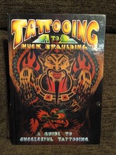 Tattooing A To Z Huck Spaulding Guide To Successful Tattooing Hardcover Book 2nd