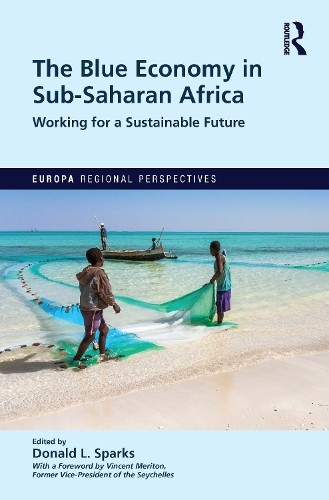 The Blue Economy in Sub-Saharan Africa by DONALD SPARKS - 9781032034560
