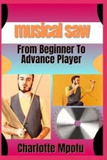 musical saw From Beginner To Advance Player: A Comprehensive Journey Into Resona
