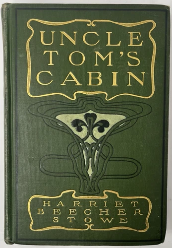 Uncle Tom’s Cabin by Harriet Beecher Stowe Old Antique Vintage Hardcover Book