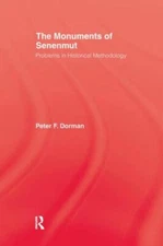 Monuments of Senemut : Problems in Historical Methodology, Paperback by Dorma...