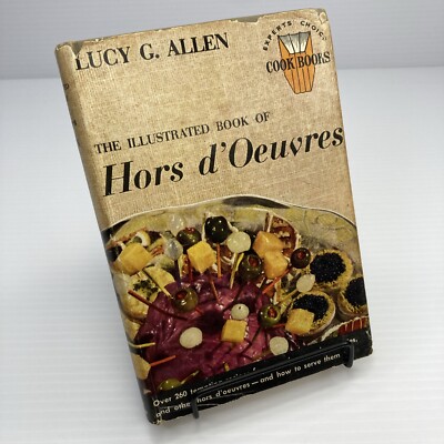 Hors d'Oeuvres Lucy G. Allen 1941 Vintage Cookbook Experts Choice Cook Books