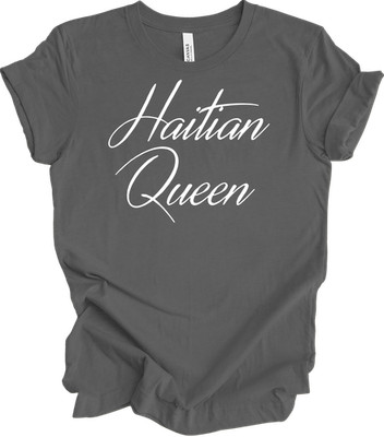 Haitian Queen T-Shirt - Celebrate Your Heritage