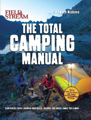 Field & Stream: The Total Family Ca..., T. Edward Nicke