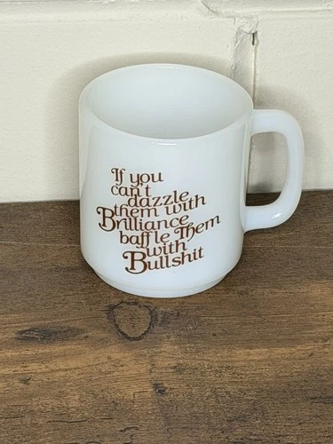 Vintage 1978 Glasbake Milk glass Coffee Mug “If You Can’t Dazzle Them With ……..”