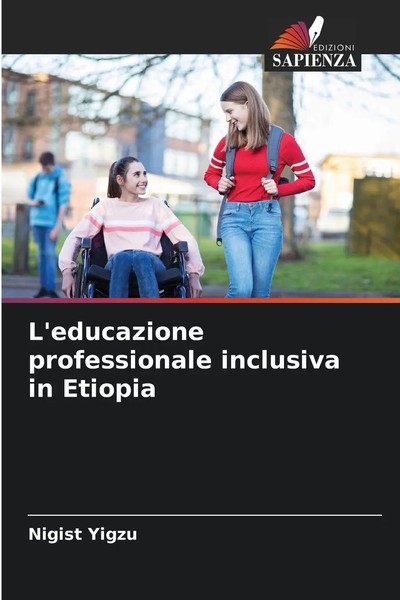 Nigist Yigzu | L'educazione Professionale Inclusiva In Etiopia | Taschenbuch-image