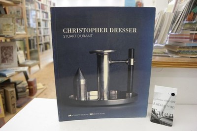 Christopher Dresser (Design Monograph) Dresser, Christopher und Stuart Durant:
