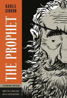 The Prophet: A Graphic Novel Adaptation by Kahlil Gibran