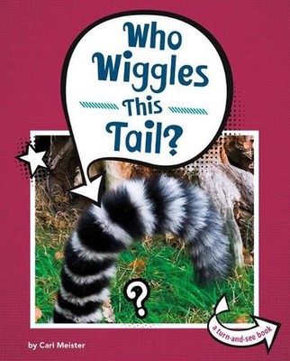 Who Wiggles This Tail? by Cari Meister (English) Hardcover Book