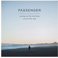 Passenger - Young As The Morning Old As The Sea [New Vinyl LP] Black, 140 Gram V