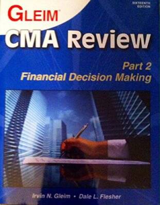 CMA Review, Part 2: Financial Decision Making - Paperback - GOOD