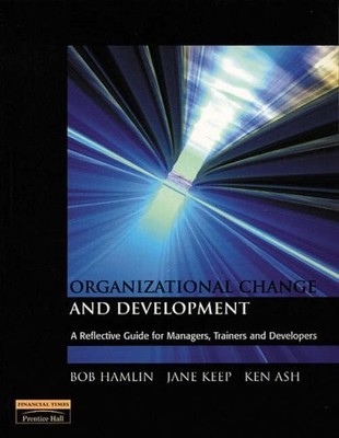 Organizational Change and Development: A Reflective Guide for Ma