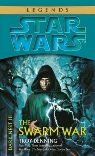 The Swarm War: Star Wars Legends (Dark Nest, Book III) by Troy Denning: Used