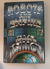 Robots and Empire by Isaac Asimov (1st Ed.-1985, HC/DJ) Vintage Sci-Fi Doubleday