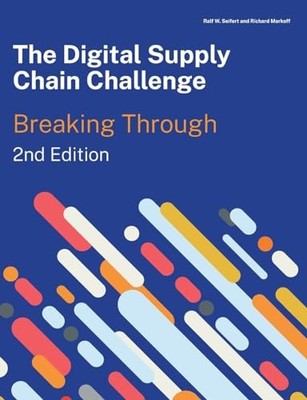 The Digital Supply Chain Challenge 2nd Edition By Ralf W. Seifert - Paperback