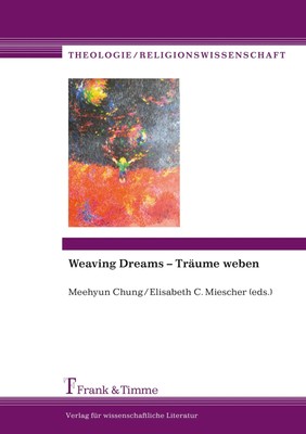 Weaving Dreams - Träume weben Meehyun Chung (u. a.) Taschenbuch 378 S. Deutsch