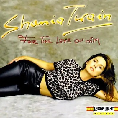 Shania Twain - For the Love of him