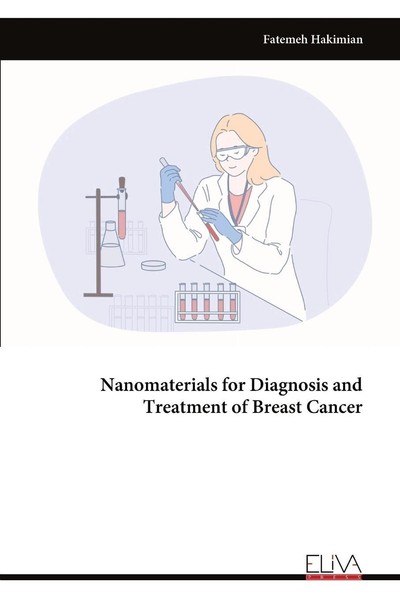 Nanomaterials For Diagnosis And Treatment Of Breast Cancer Fatemeh Hakimian-image