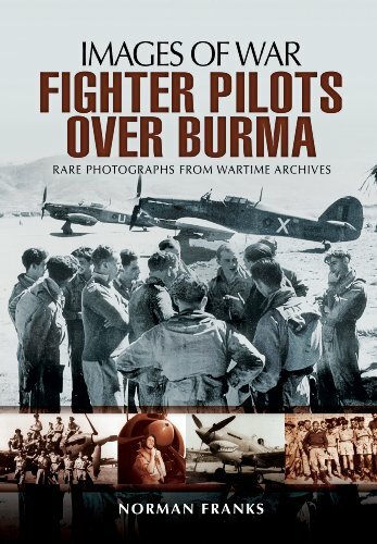 RAF Fighter Pilots Over Burma: Images of War by Norman Franks (Paperback Book) - Image 7
