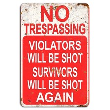 No Trespassing Violators Will Be Shot Funny Warning Sign for Home or Yard