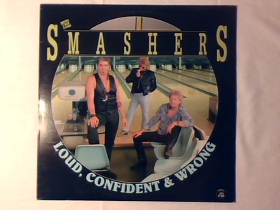 SMASHERS Loud, confident & wrong lp ITALY UNIQUE NEUWERTIG LIKEW NEW!!!