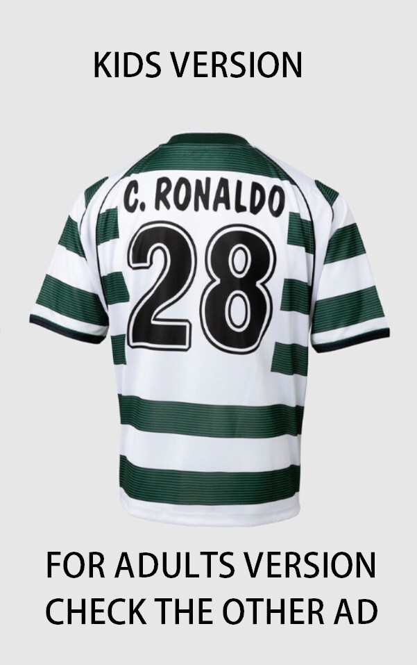 Sporting Cristiano Ronaldo jersey Debut (kids 3/4, 5/6, 7/8, 9/12, 13/14,  15/16)