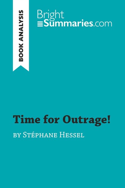 Bright Summaries | Time For Outrage! By StéPhane Hessel (Book Analysis) | Buch-image