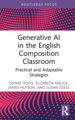 Generative AI in the English Composition Classroom: Practical and Adaptable