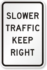 Slower Traffic Keep Right Sign Weatherproof Aluminum 8"x12"