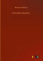 Bertram Mitford | A Frontier Mystery | Buch | Englisch (2020) | 220 S.
