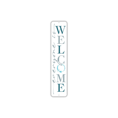 Everyone Is Welcome Metal Sign