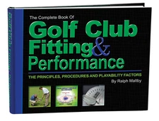 The Complete Book of Golf Club Fitting and Performance