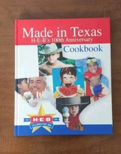 HEB 100th Anniversary Cookbook MADE IN TEXAS Recipes 2004 HB 1st Printing H-E-B