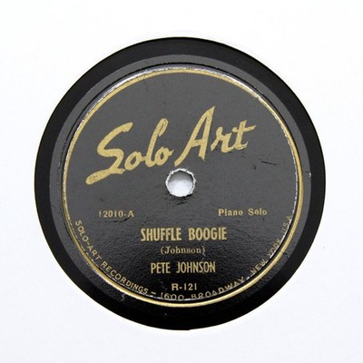 PETE JOHNSON (Piano) ''Shuffle Boogie / Pete's Blues No. 2'' SOLO ART 12010 [78]