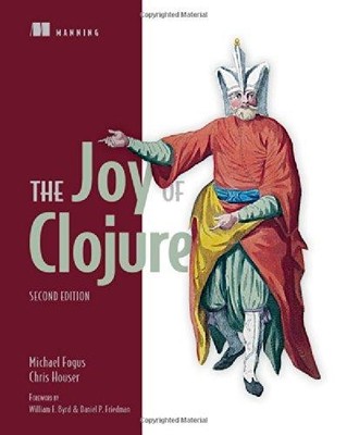 The Joy of Clojure - Fogus, Michael