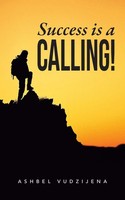 Ashbel Vudzijena | Success Is A Calling! | Taschenbuch | Englisch (2013)