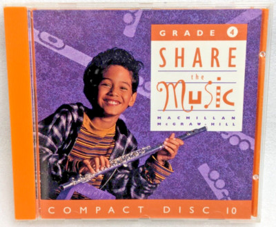Share The Music Grade 4 Disc 10 Macmillan McGraw-Hill (CD, 1995, Sony Music)