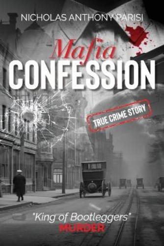 Nicholas Anthony Parisi Mafia Confession (Tascabile)
