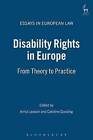 Disability Rights in Europe: from Theory to Practice by Bloomsbury Publishing PLC (Paperback, 2005)