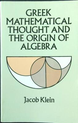 GRIECHISCHES MATHEMATISCHES DENKEN UND DER URSPRUNG DER ALGEBRA KLEIN JACOB