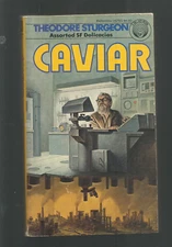 THEODORE STURGEON ( PB) CAVIAR   -SF DELICACIES -4TH PT.1977- DEL REY