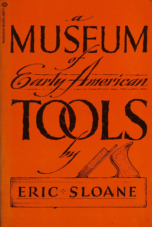 Museum of Early American Tools Eric Sloane