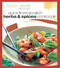 Quick from Scratch Herbs  Spices Cookbook - Hardcover - VERY GOOD