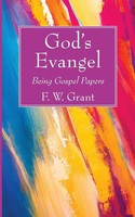 F. W. Grant | God's Evangel | Taschenbuch | Englisch (2020) | Wipf and Stock