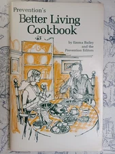 Prevention's Better Living Cookbook Emma Bailey Seventh Printing 1979 Rodale
