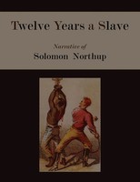 Solomon Northup | Twelve Years A Slave. Narrative Of Solomon Northup...