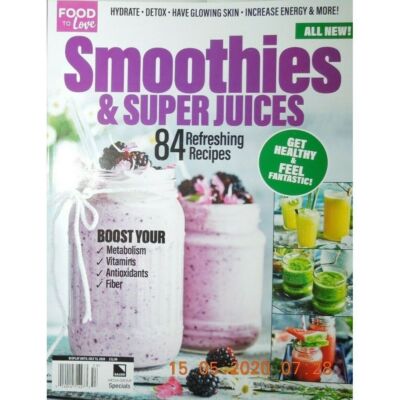 SMOOTHIES & SUPER JUICES food to love 84 REFRESHING RECIPES get healthy ENERGY
