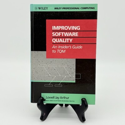 Improving Software Quality by L. J. Arthur - FIRST EDITION - 1st PRINT - 1993